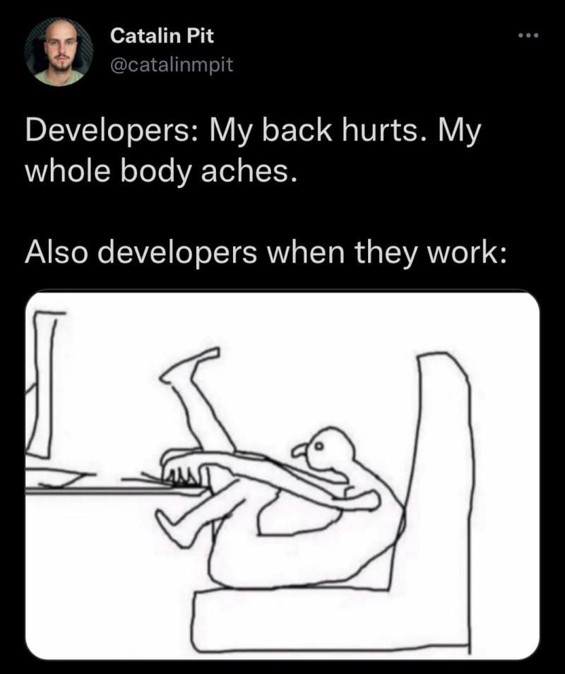 Funny meme showing developers complaining about back pain while working in awkward sitting positions