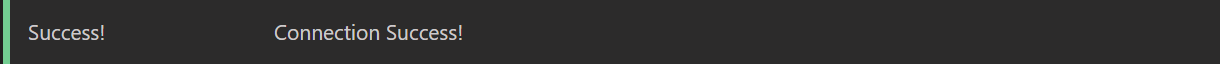 Connect success message in VS Code