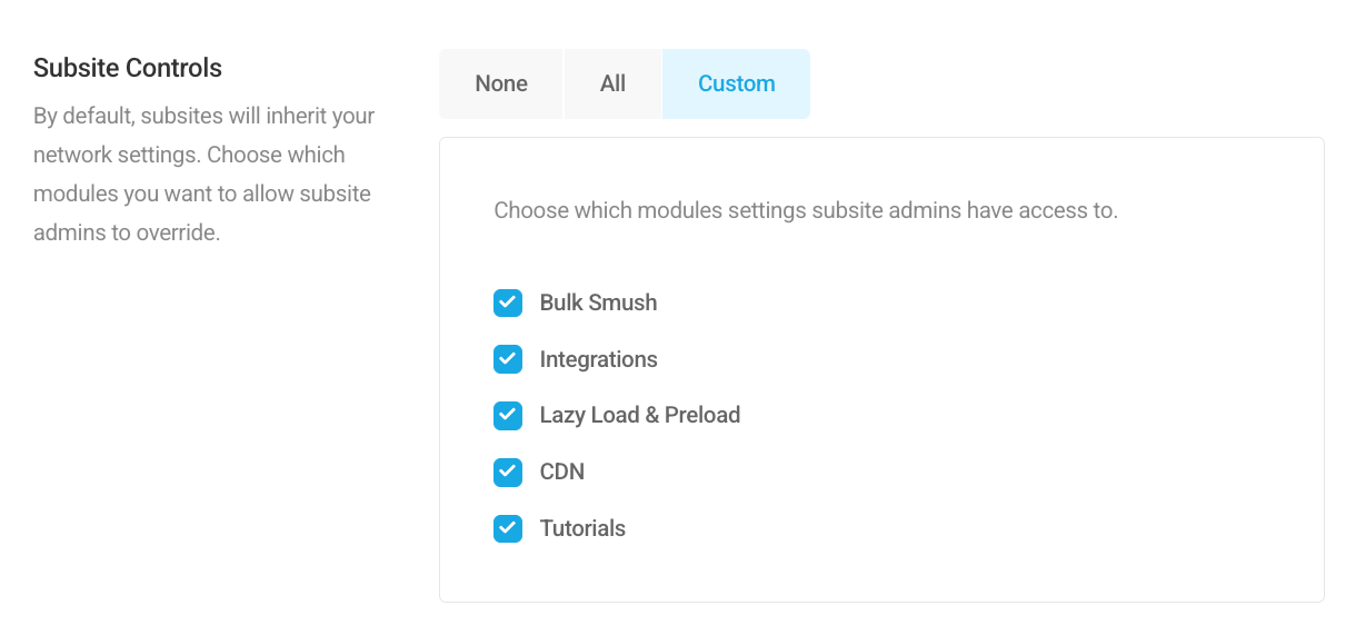 Select Custom to give subsite administrators the ability to override settings for select Smush modules