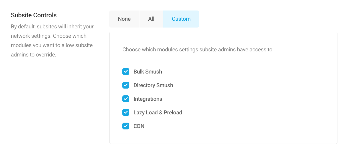 Select Custom to give subsite administrators the ability to override settings for select Smush modules