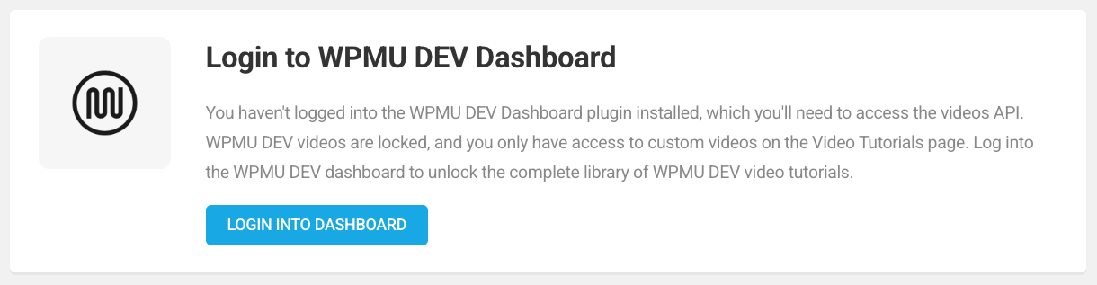 Log into WPMU DEV Dashboard to access Integrated Video Tutorials